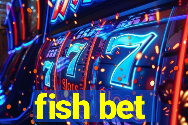 fish bet